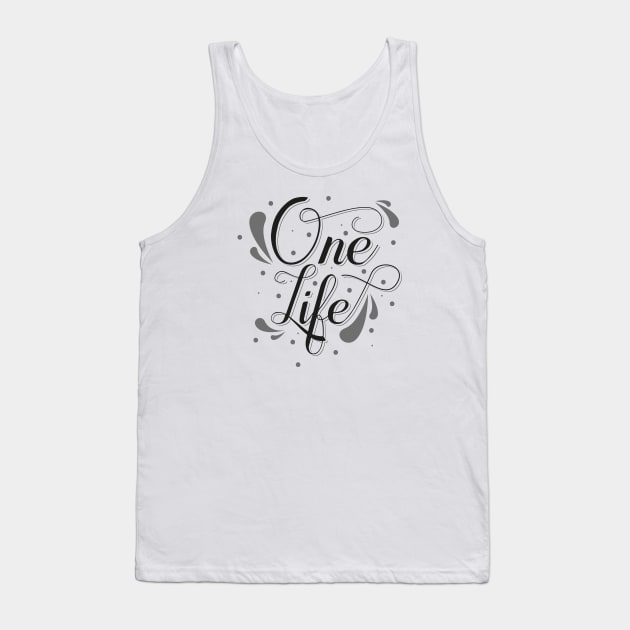 One Life Tank Top by Rolling Reality